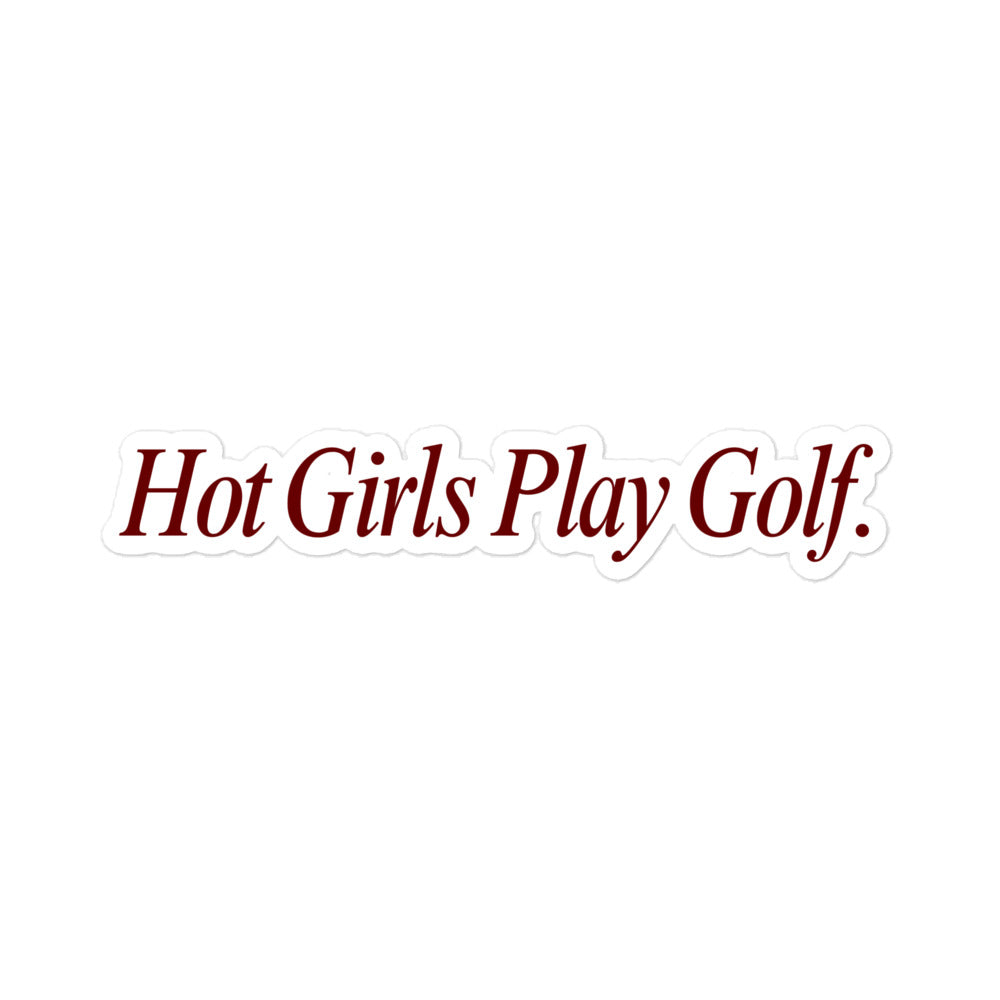 Hot Girls Play Golf | Maroon Sticker | 4"x4" & 5.5"x5.5"